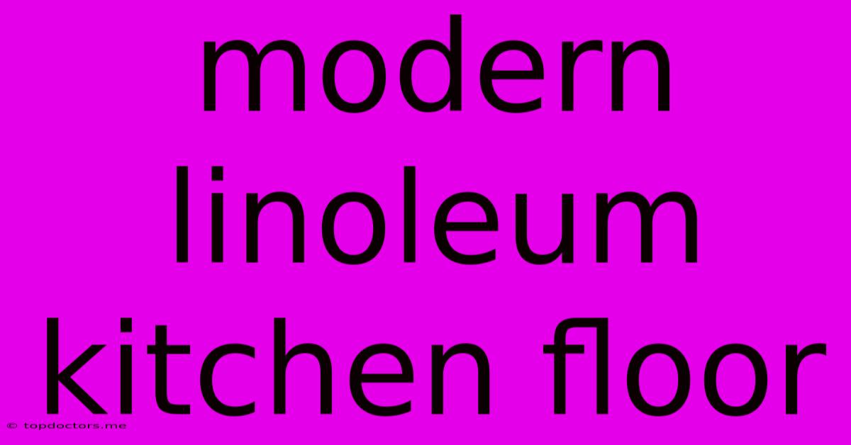 Modern Linoleum Kitchen Floor Modern Linoleum Kitchen Floor
