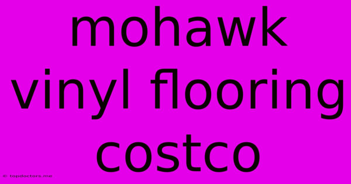 Mohawk Vinyl Flooring Costco Mohawk Vinyl Flooring Costco