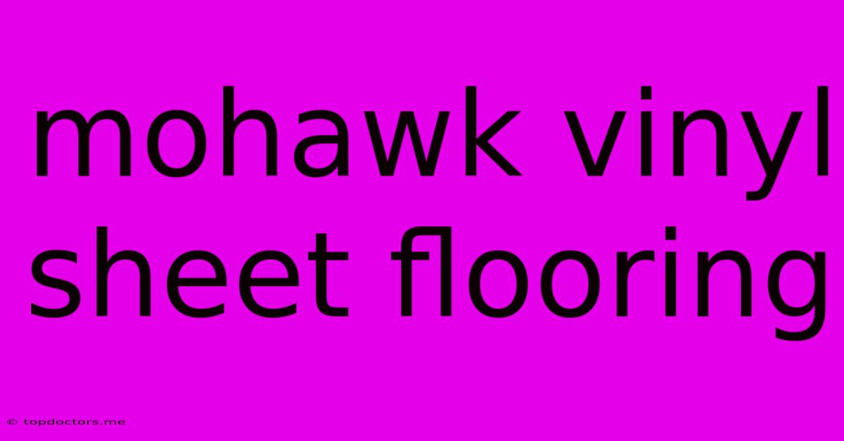 Mohawk Vinyl Sheet Flooring