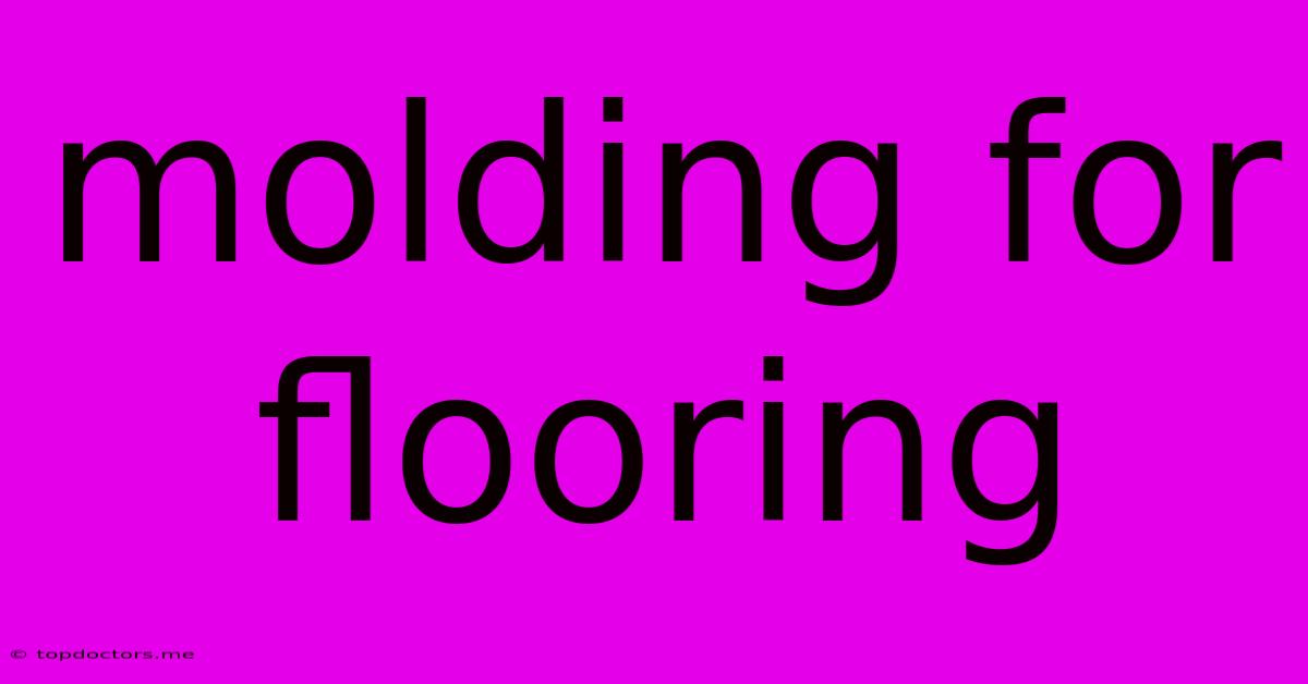 Molding For Flooring