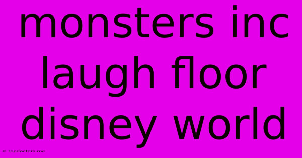 Monsters Inc Laugh Floor Disney World
