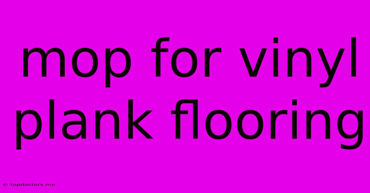 Mop For Vinyl Plank Flooring