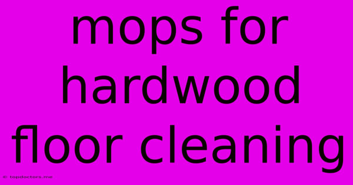 Mops For Hardwood Floor Cleaning Mops For Hardwood Floor Cleaning