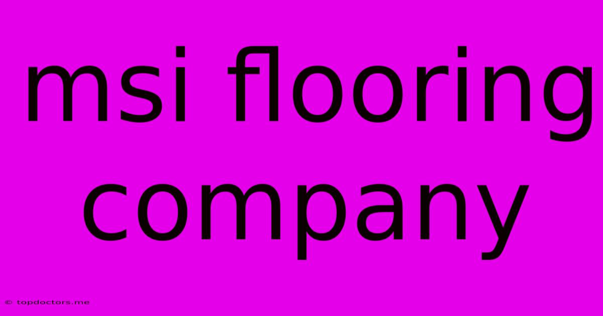Msi Flooring Company Msi Flooring Company