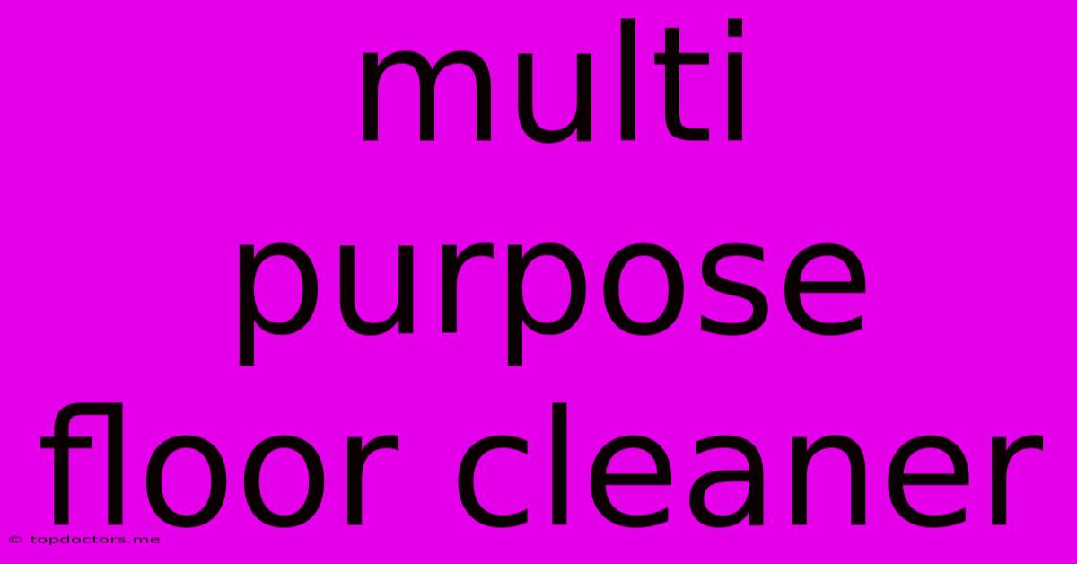 Multi Purpose Floor Cleaner Multi Purpose Floor Cleaner