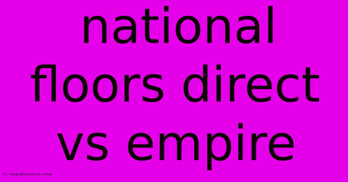 National Floors Direct Vs Empire