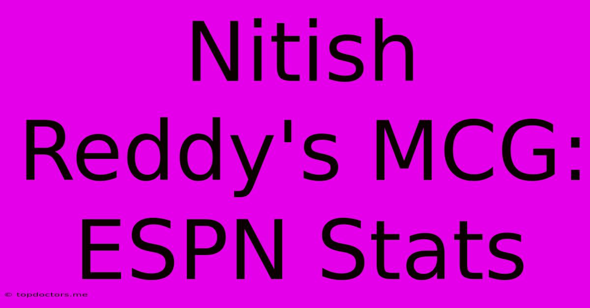 Nitish Reddy's MCG: ESPN Stats Nitish Reddy's MCG: ESPN Stats
