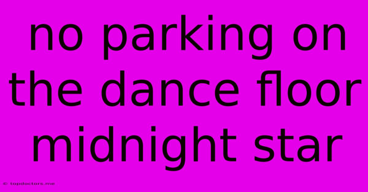 No Parking On The Dance Floor Midnight Star