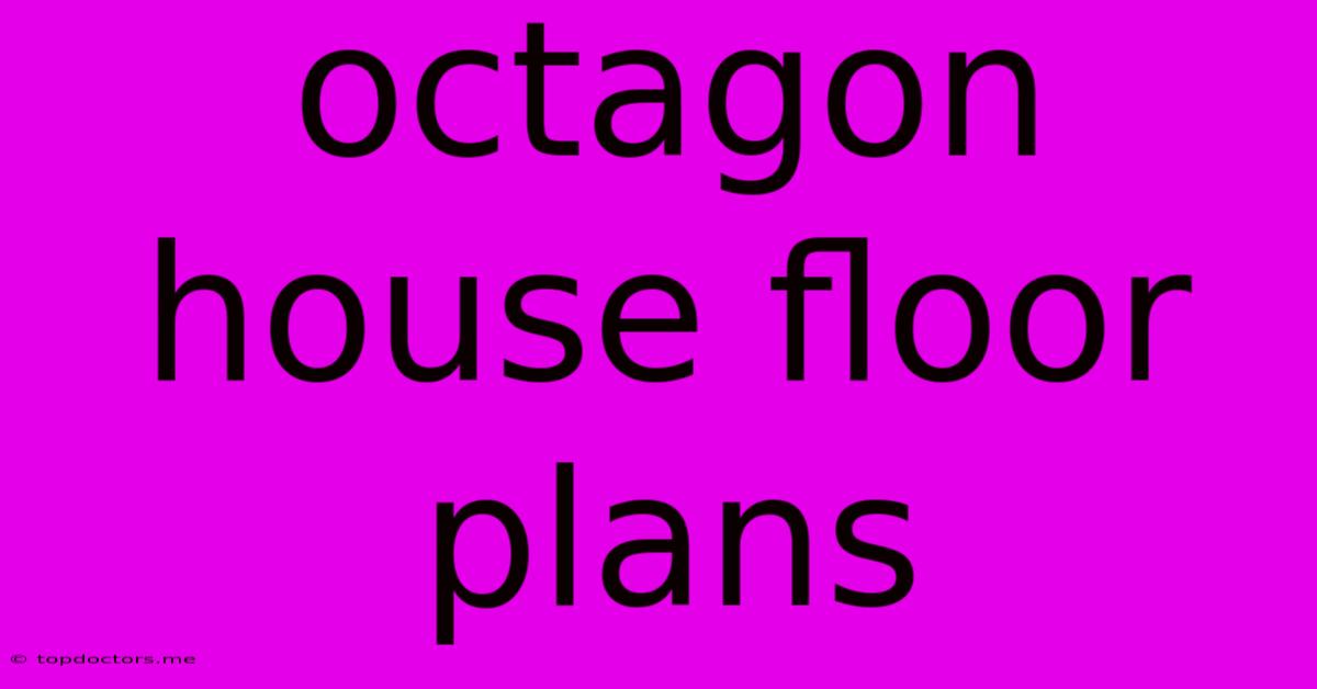 Octagon House Floor Plans