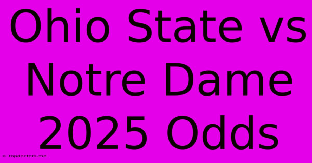 Ohio State Vs Notre Dame 2025 Odds Ohio State Vs Notre Dame 2025 Odds