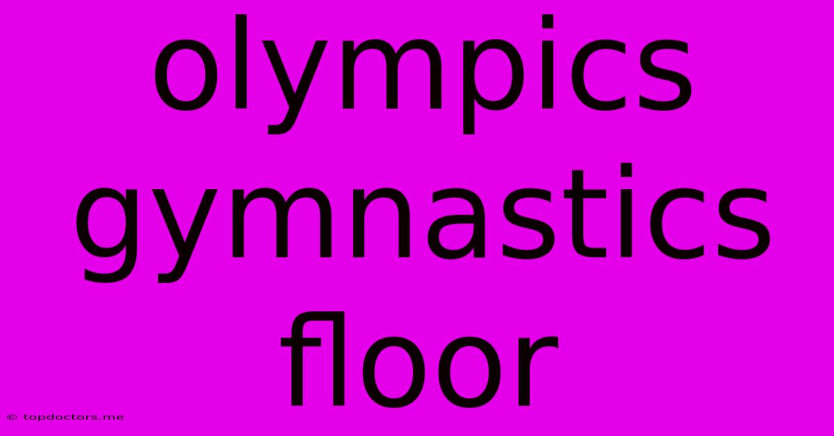 Olympics Gymnastics Floor Olympics Gymnastics Floor