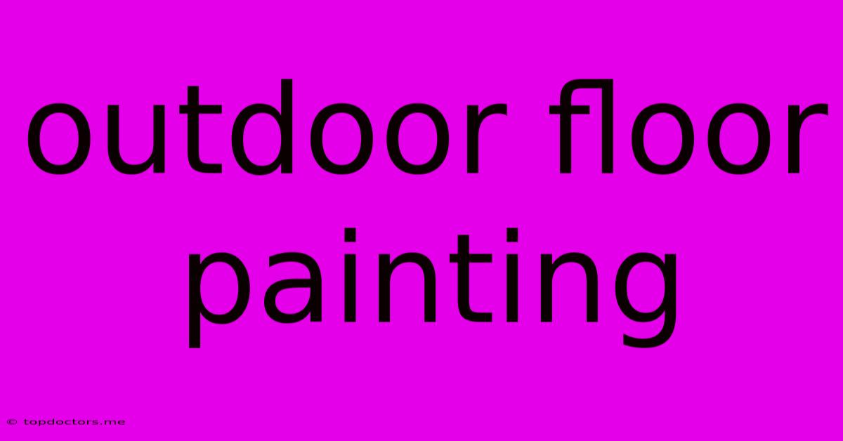 Outdoor Floor Painting Outdoor Floor Painting