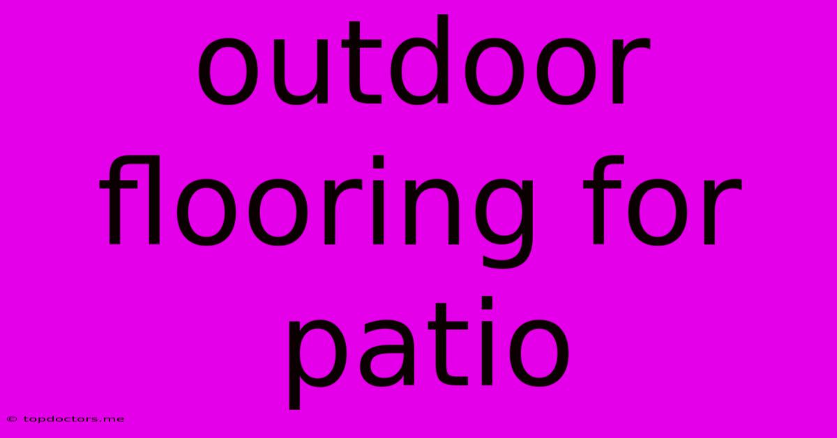Outdoor Flooring For Patio