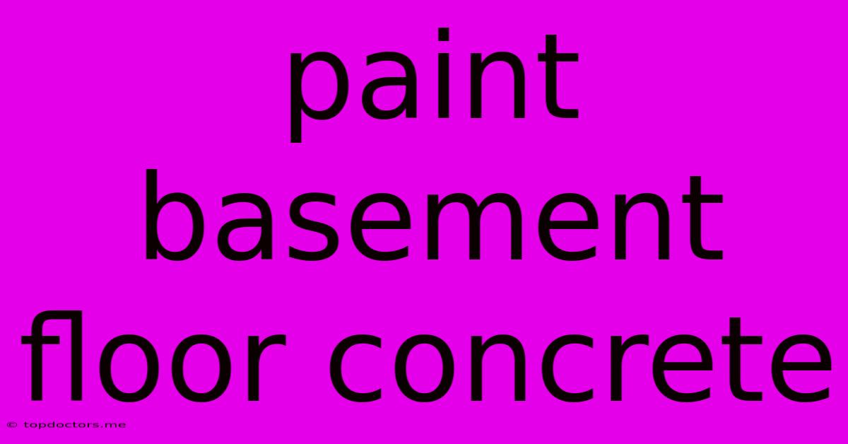 Paint Basement Floor Concrete Paint Basement Floor Concrete