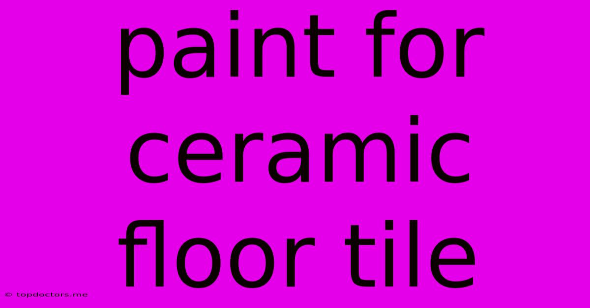 Paint For Ceramic Floor Tile Paint For Ceramic Floor Tile