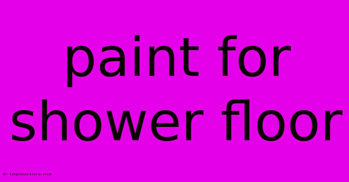 Paint For Shower Floor Paint For Shower Floor