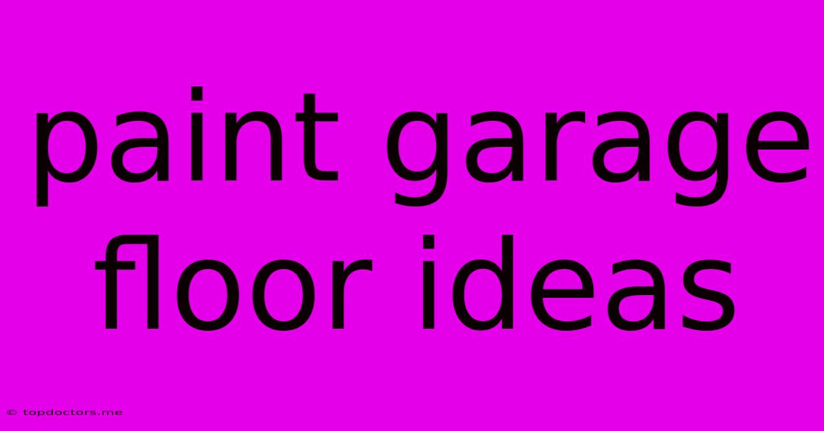 Paint Garage Floor Ideas Paint Garage Floor Ideas