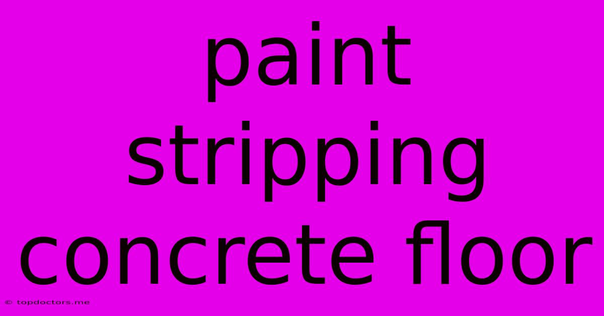 Paint Stripping Concrete Floor Paint Stripping Concrete Floor