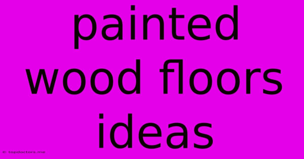 Painted Wood Floors Ideas