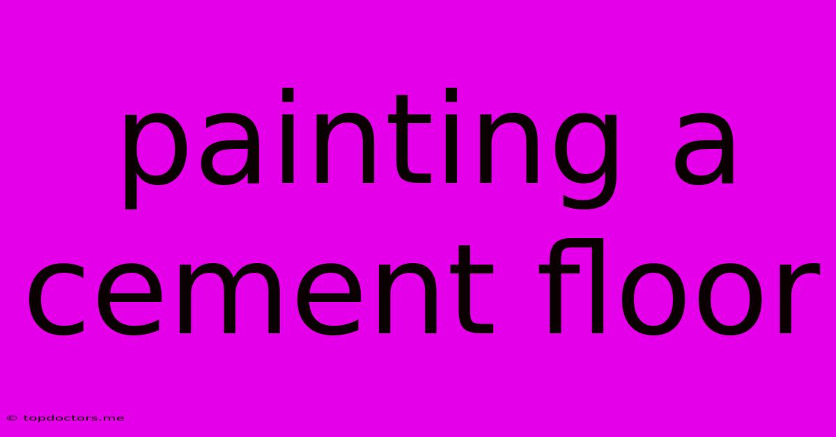 Painting A Cement Floor
