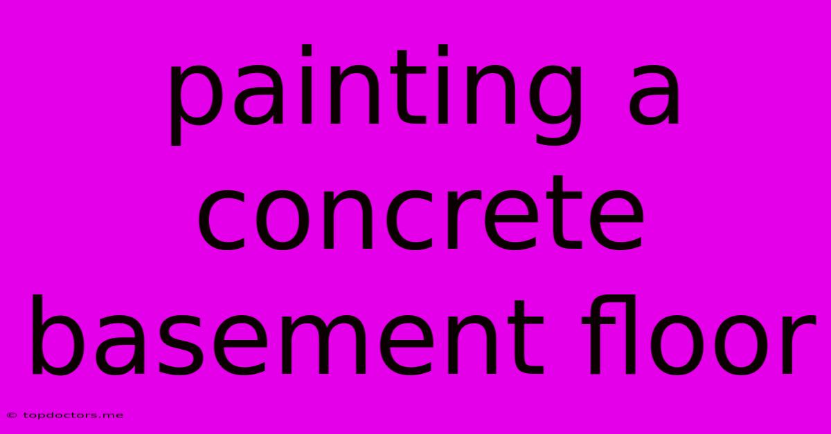 Painting A Concrete Basement Floor