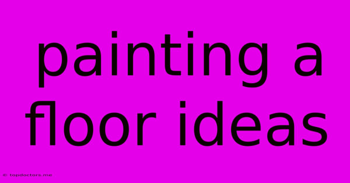 Painting A Floor Ideas