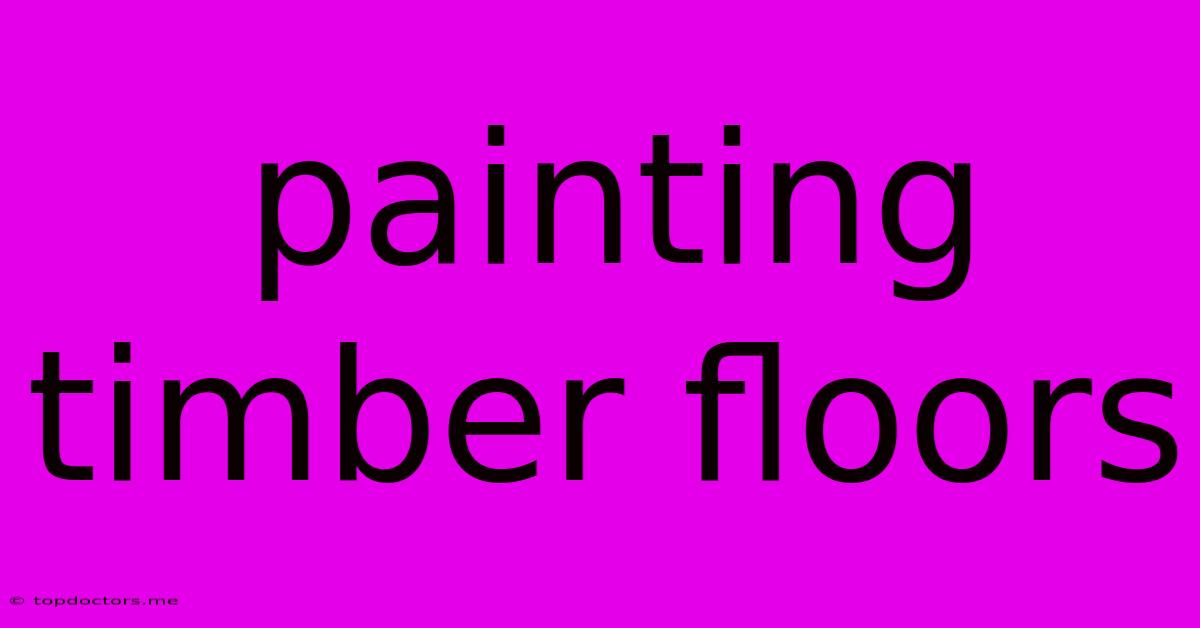Painting Timber Floors Painting Timber Floors