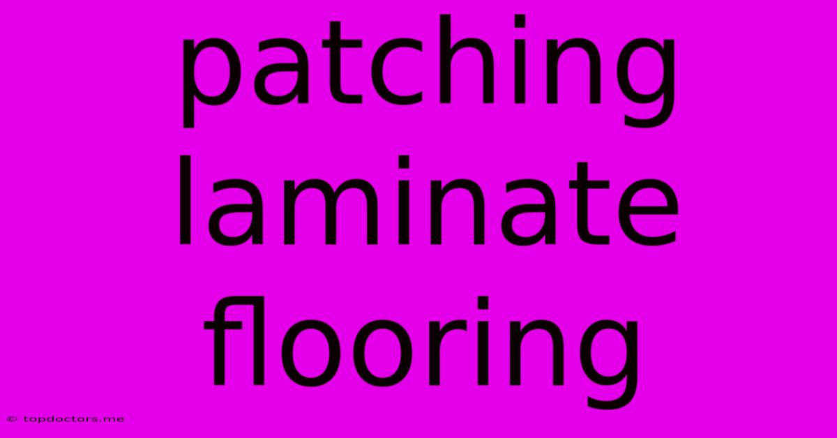 Patching Laminate Flooring Patching Laminate Flooring