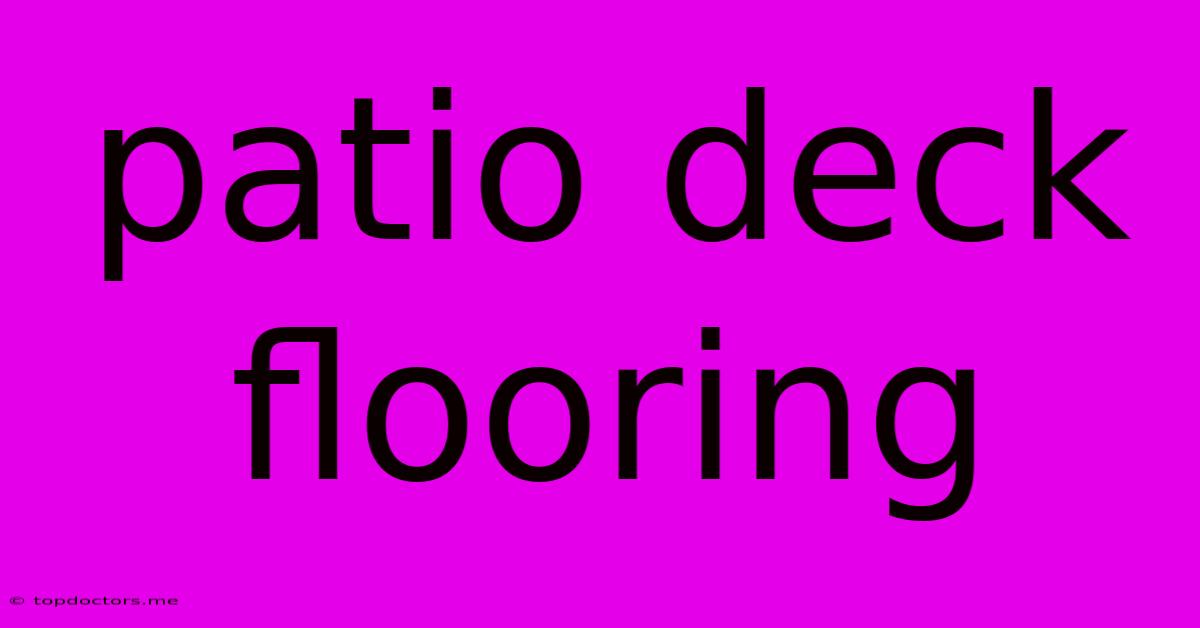 Patio Deck Flooring