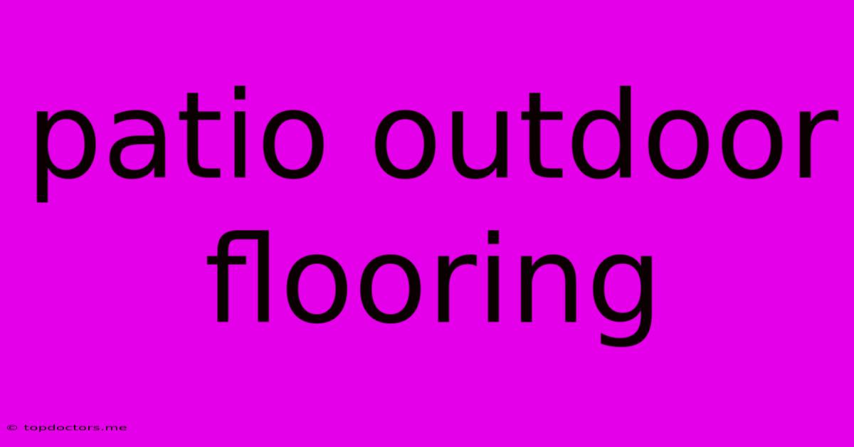 Patio Outdoor Flooring