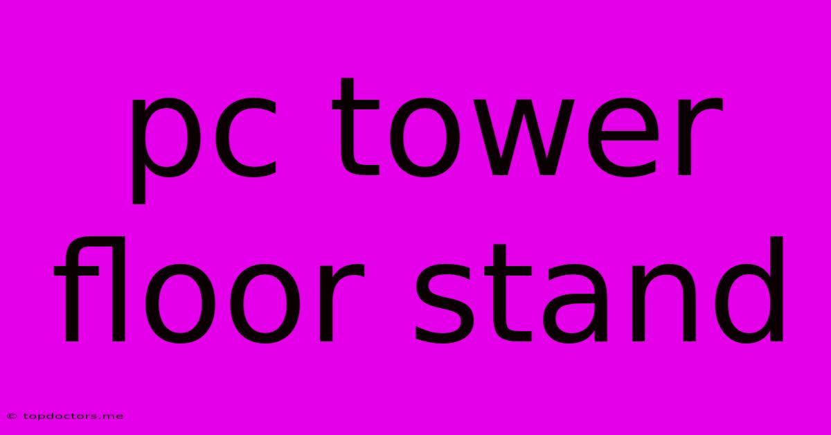 Pc Tower Floor Stand Pc Tower Floor Stand