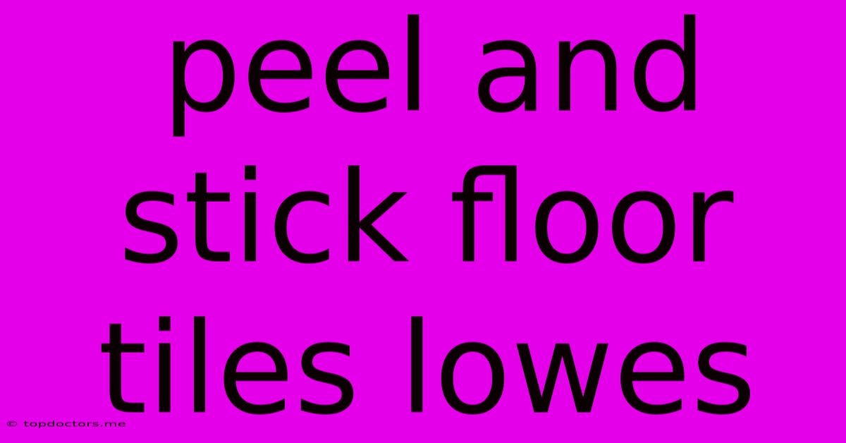 Peel And Stick Floor Tiles Lowes Peel And Stick Floor Tiles Lowes