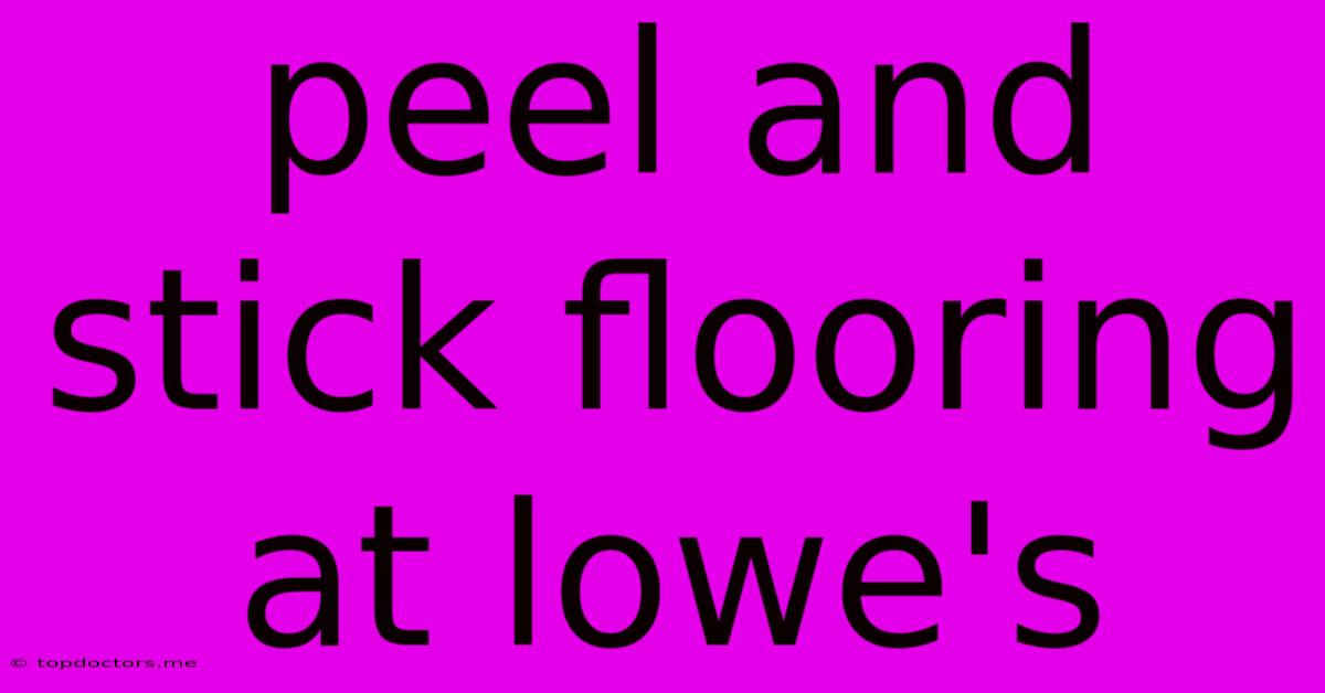 Peel And Stick Flooring At Lowe's Peel And Stick Flooring At Lowe's