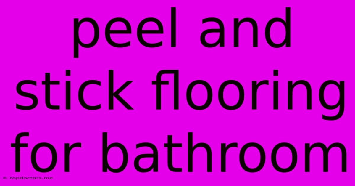 Peel And Stick Flooring For Bathroom