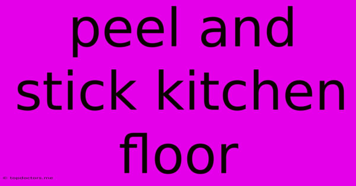 Peel And Stick Kitchen Floor