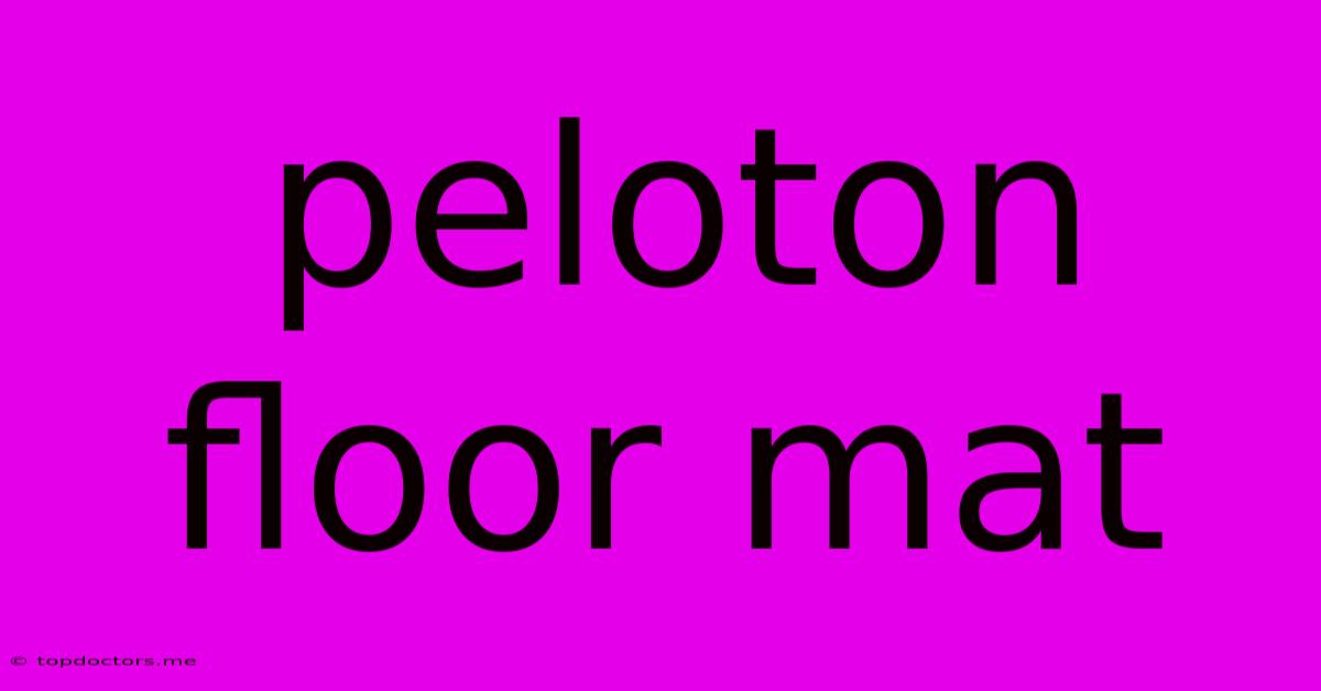 Peloton Floor Mat Peloton Floor Mat