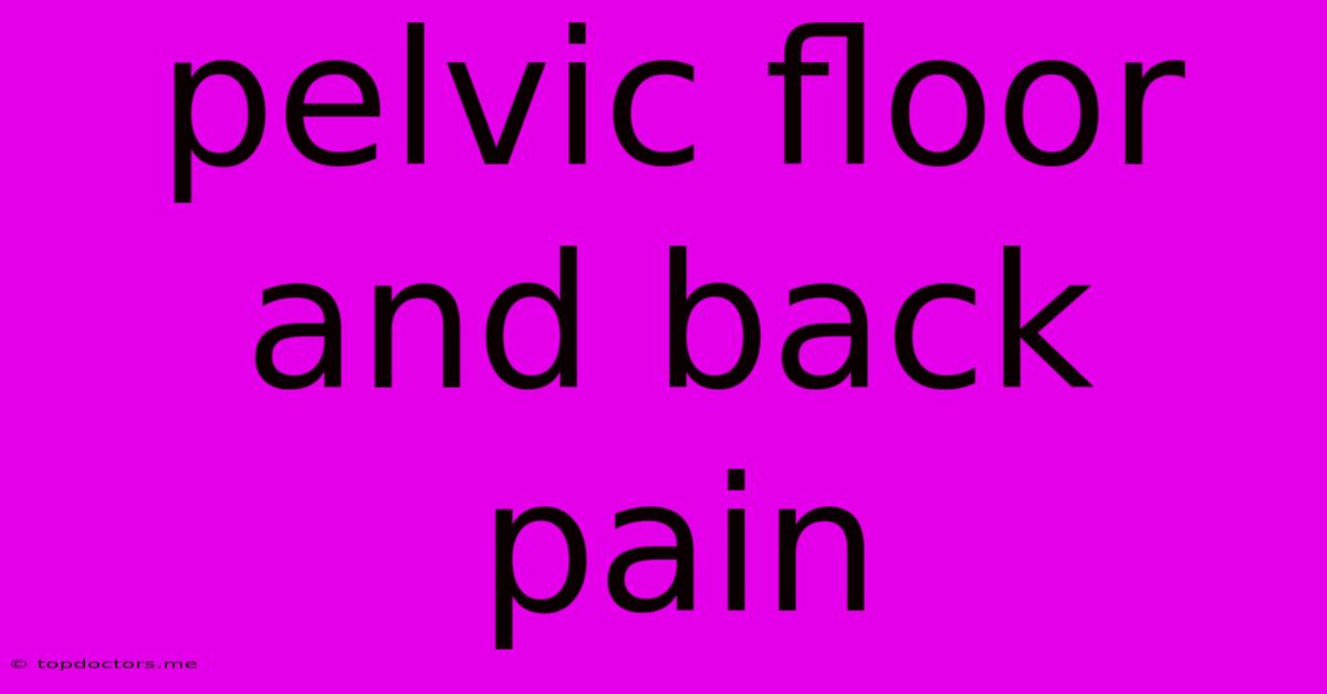 Pelvic Floor And Back Pain Pelvic Floor And Back Pain
