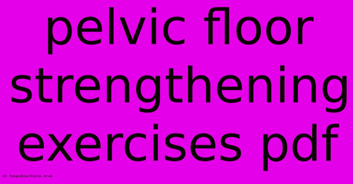 Pelvic Floor Strengthening Exercises Pdf Pelvic Floor Strengthening Exercises Pdf