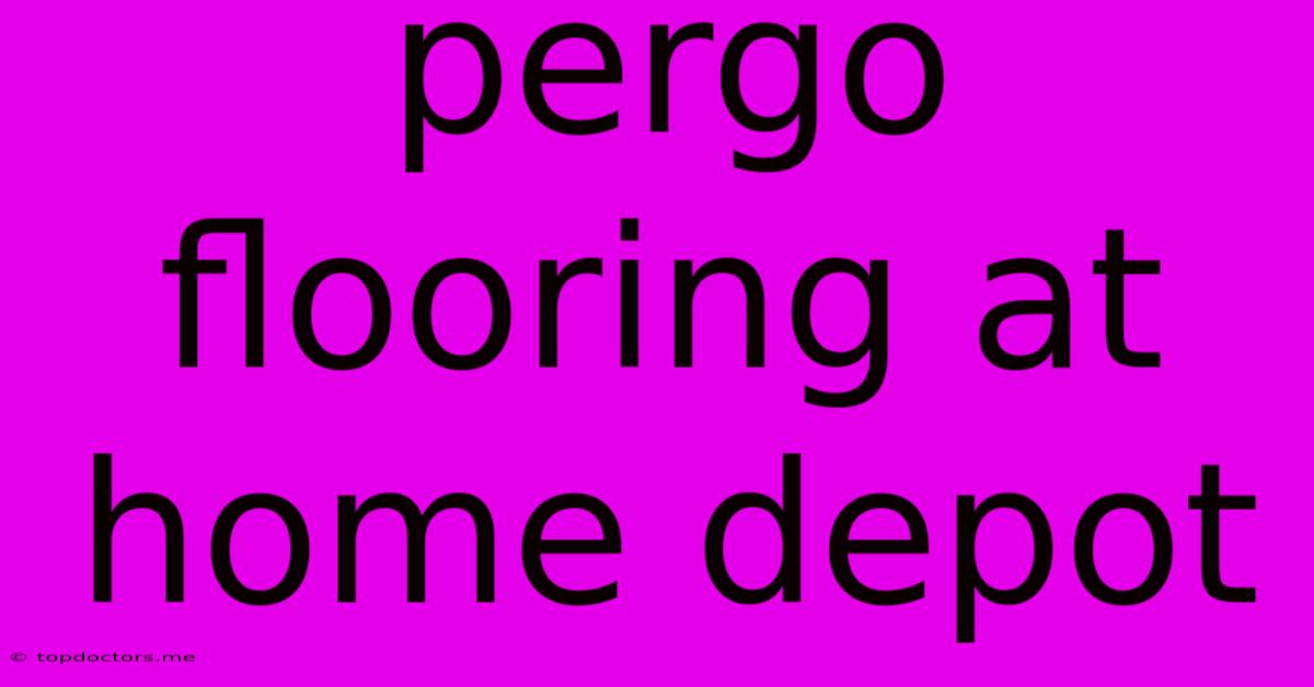 Pergo Flooring At Home Depot