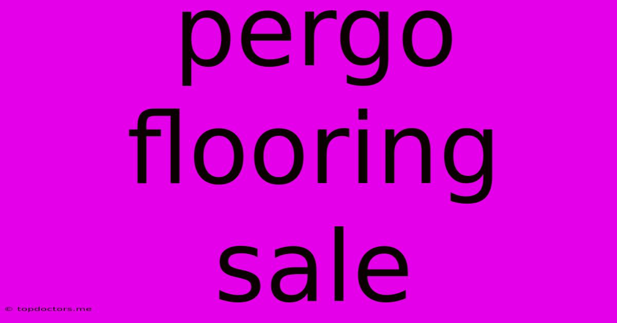 Pergo Flooring Sale Pergo Flooring Sale