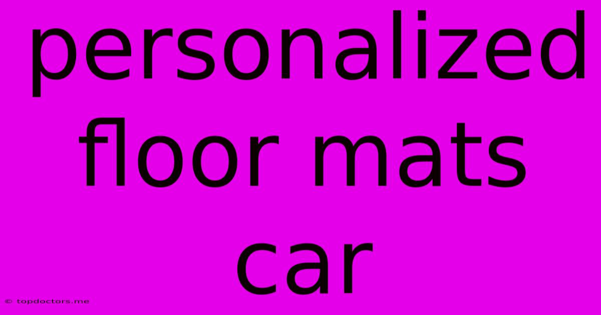 Personalized Floor Mats Car Personalized Floor Mats Car