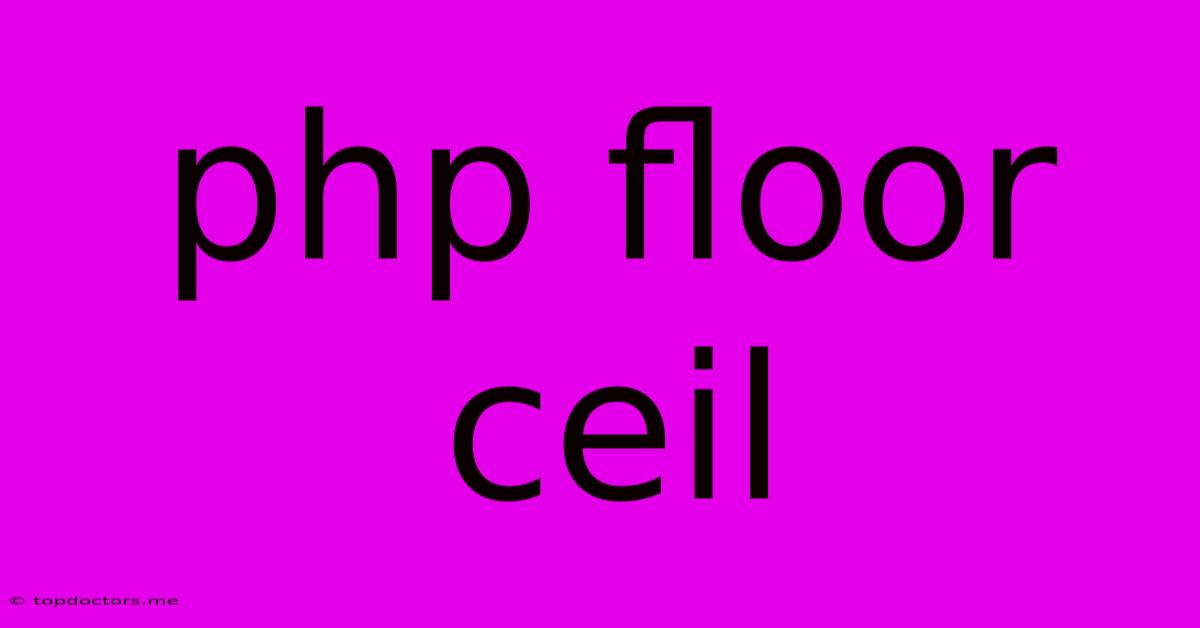 Php Floor Ceil Php Floor Ceil