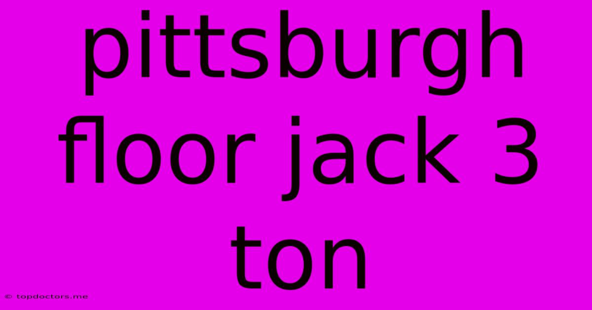 Pittsburgh Floor Jack 3 Ton