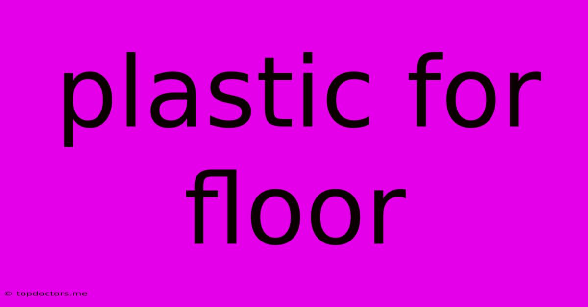 Plastic For Floor
