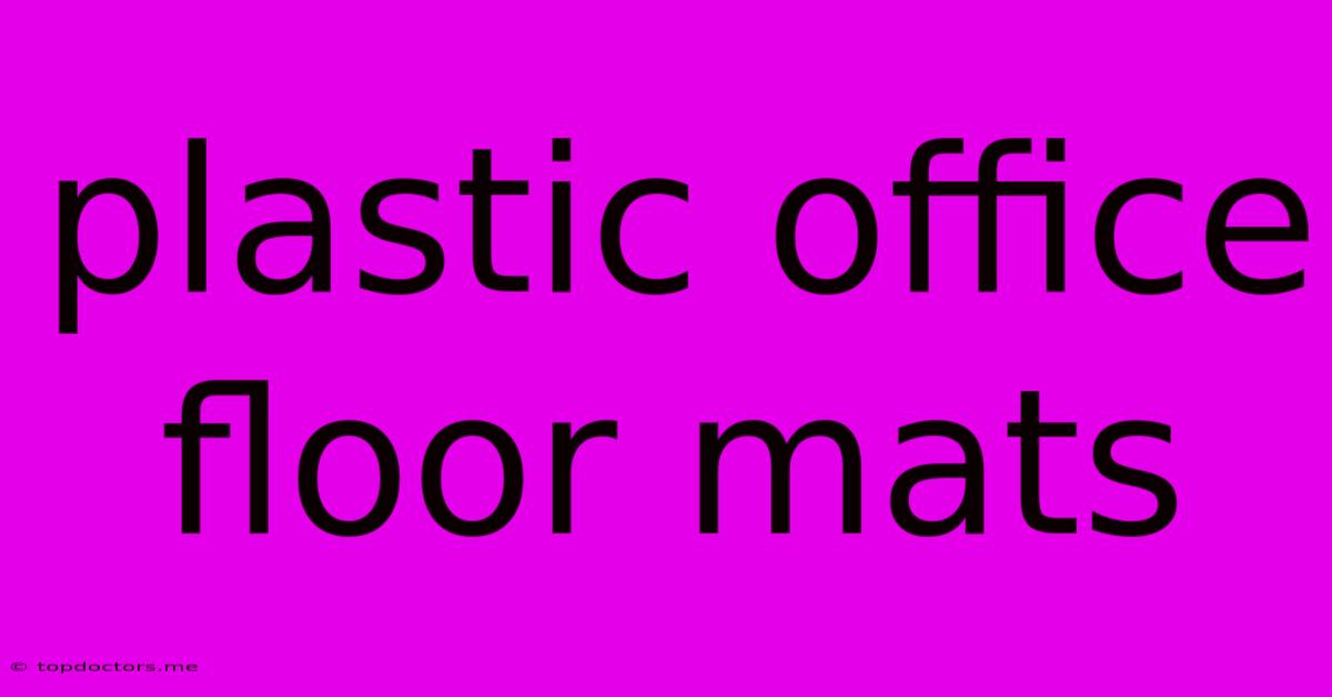 Plastic Office Floor Mats
