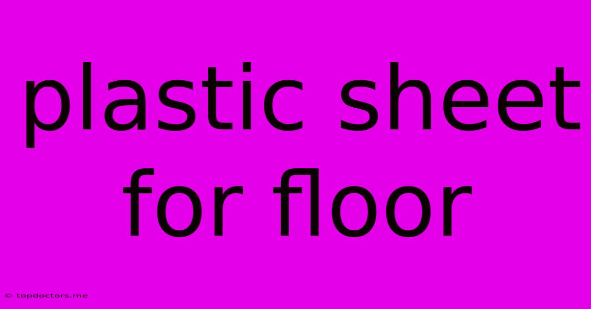 Plastic Sheet For Floor