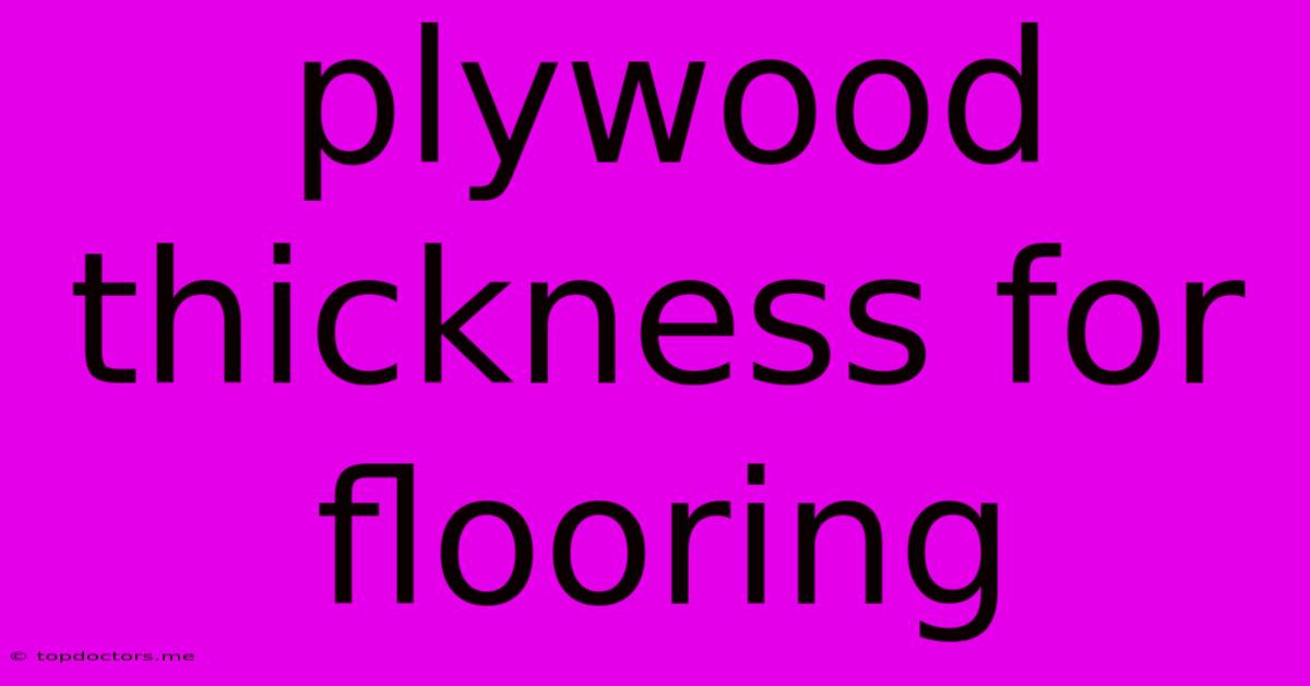 Plywood Thickness For Flooring Plywood Thickness For Flooring