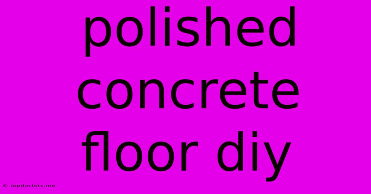 Polished Concrete Floor Diy