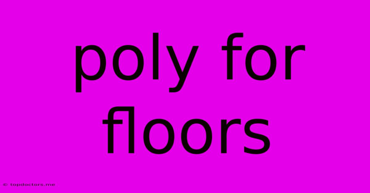 Poly For Floors Poly For Floors
