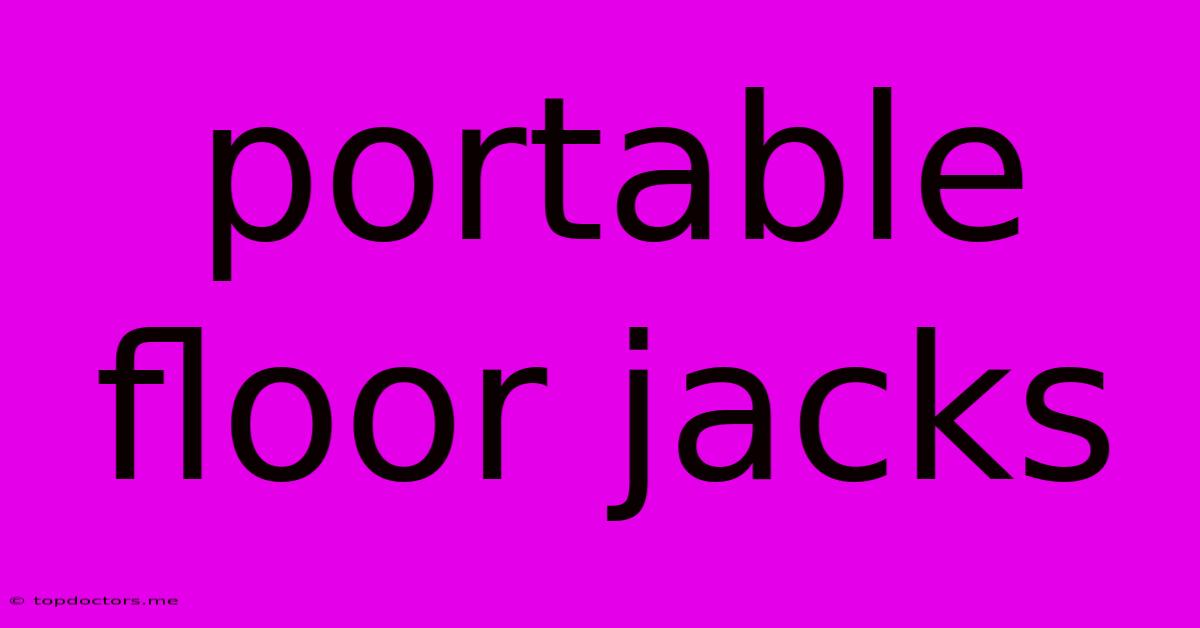 Portable Floor Jacks Portable Floor Jacks